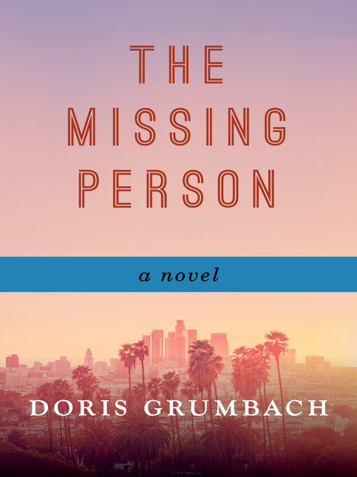 Title details for The Missing Person by Doris Grumbach - Available